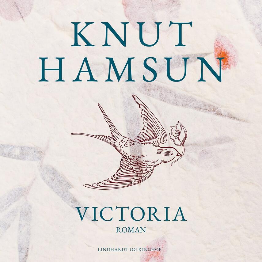 Knut Hamsun: Victoria : en kærligheds historie (Ved Agnethe Bjørn)