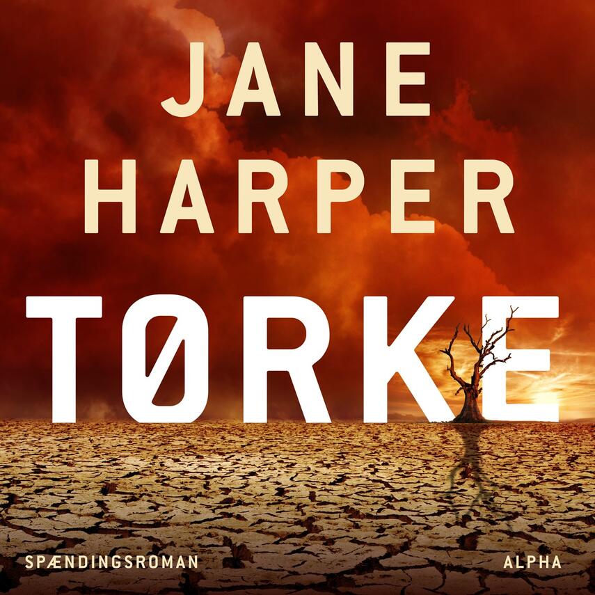 Jane Harper: Tørke (Ved Mikkel Bay Mortensen)