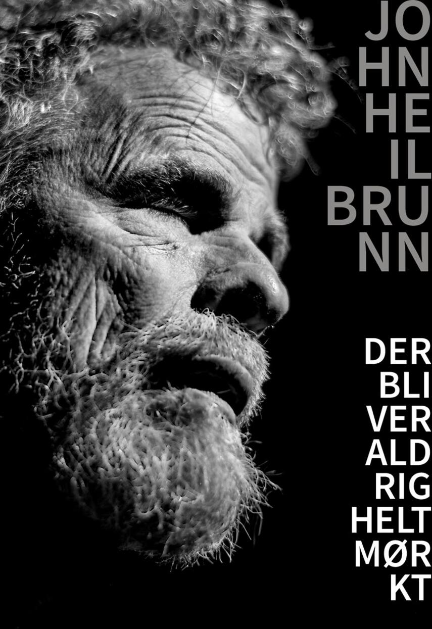 John Heilbrunn: Der bliver aldrig helt mørkt