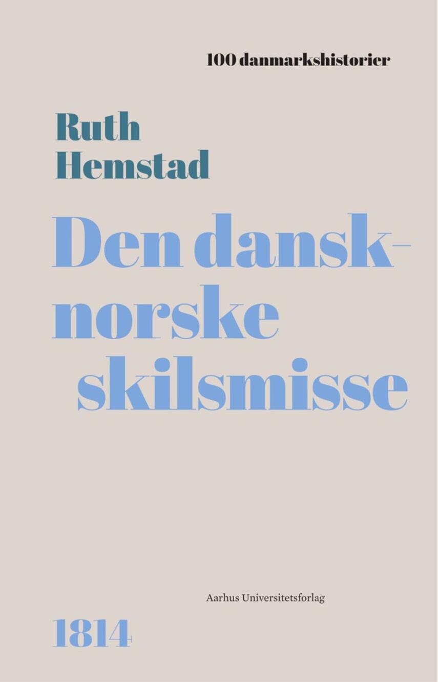 Ruth Hemstad (f. 1966): Den dansk-norske skilsmisse : 1814