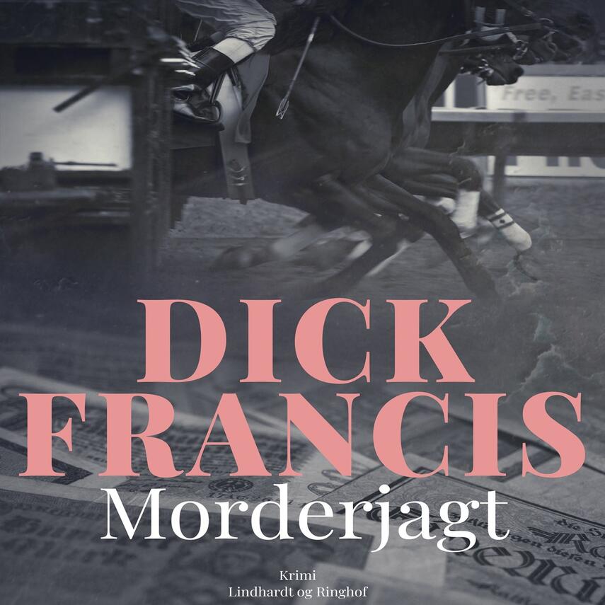 Dick Francis: Morderjagt (Ved Mikkel Schou)
