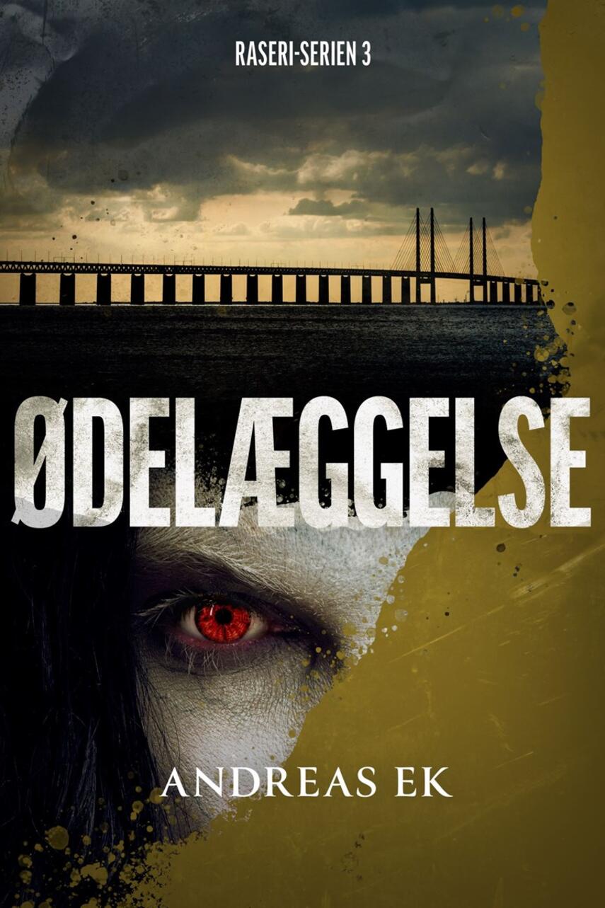 Andreas Ek: Ødelæggelse