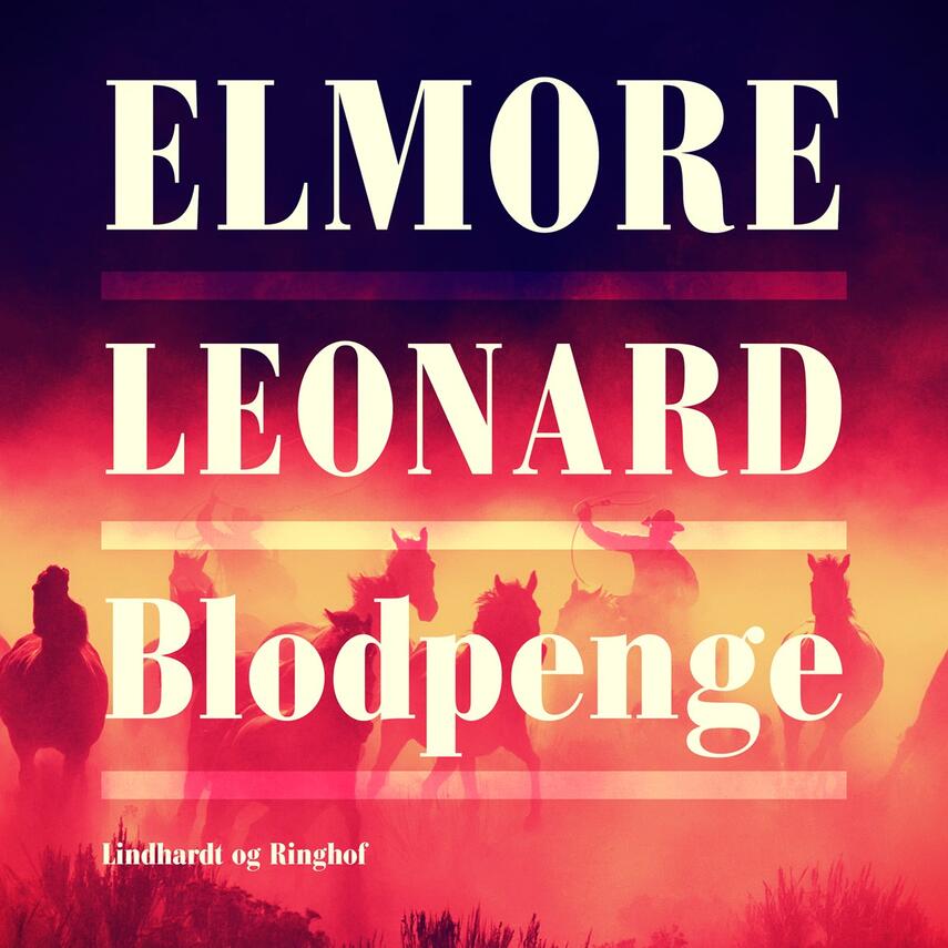 Elmore Leonard: Blodpenge (Ved Per Lykke Hansen)
