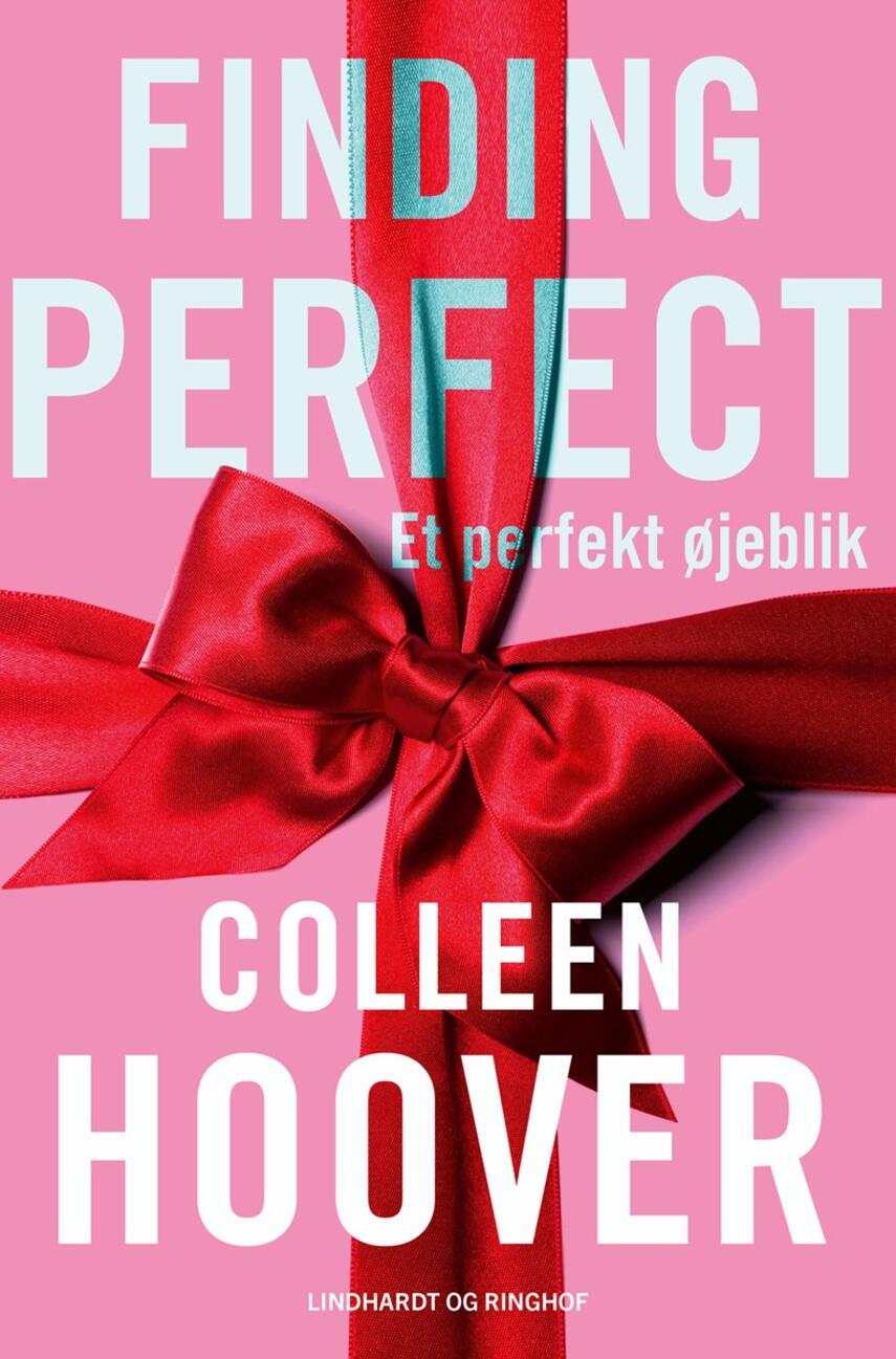 Colleen Hoover: Finding perfect : et perfekt øjeblik