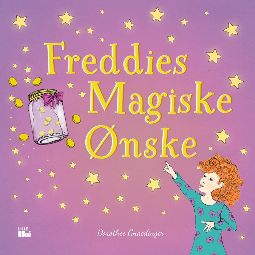 Dorothee Gnaedinger, Emma Kelly, Klaudia Drabikowska: Freddies magiske ønske