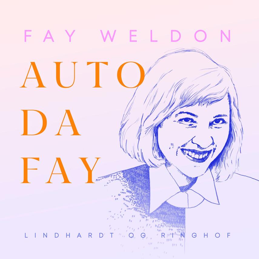 Fay Weldon: Auto da Fay