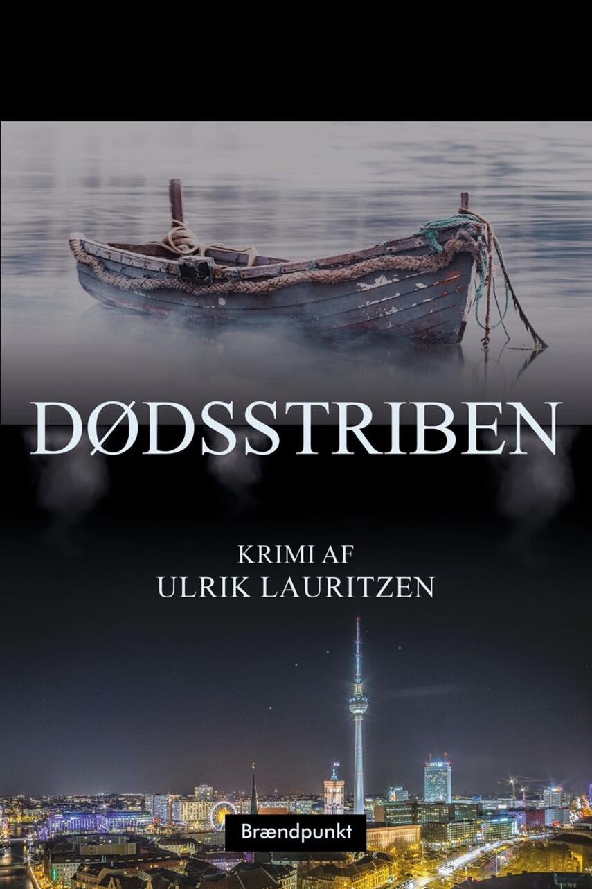 Ulrik Lauritzen (f. 1974): Dødsstriben : krimi