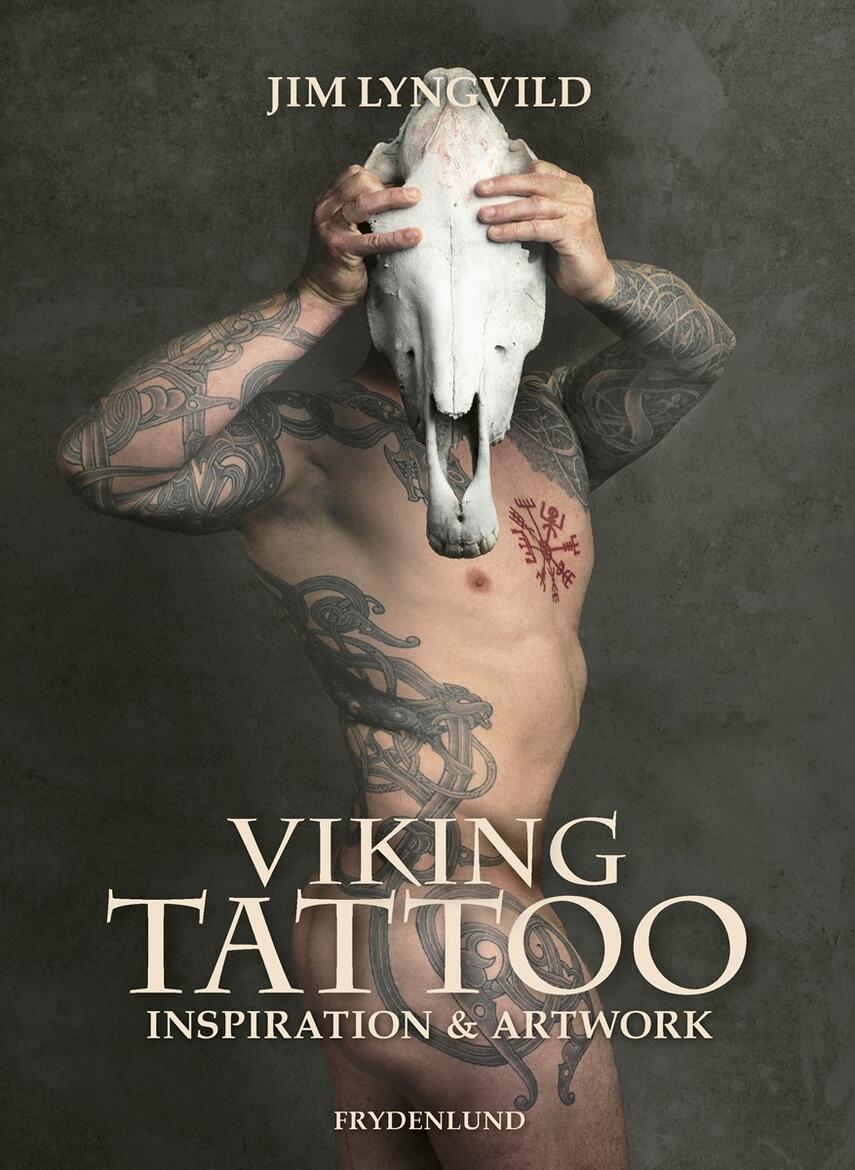 Jim Lyngvild: Viking tattoo : inspiration & artwork