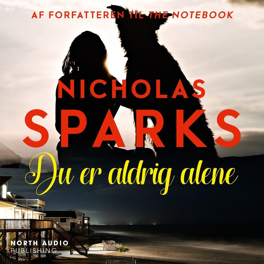 Nicholas Sparks: Du er aldrig alene