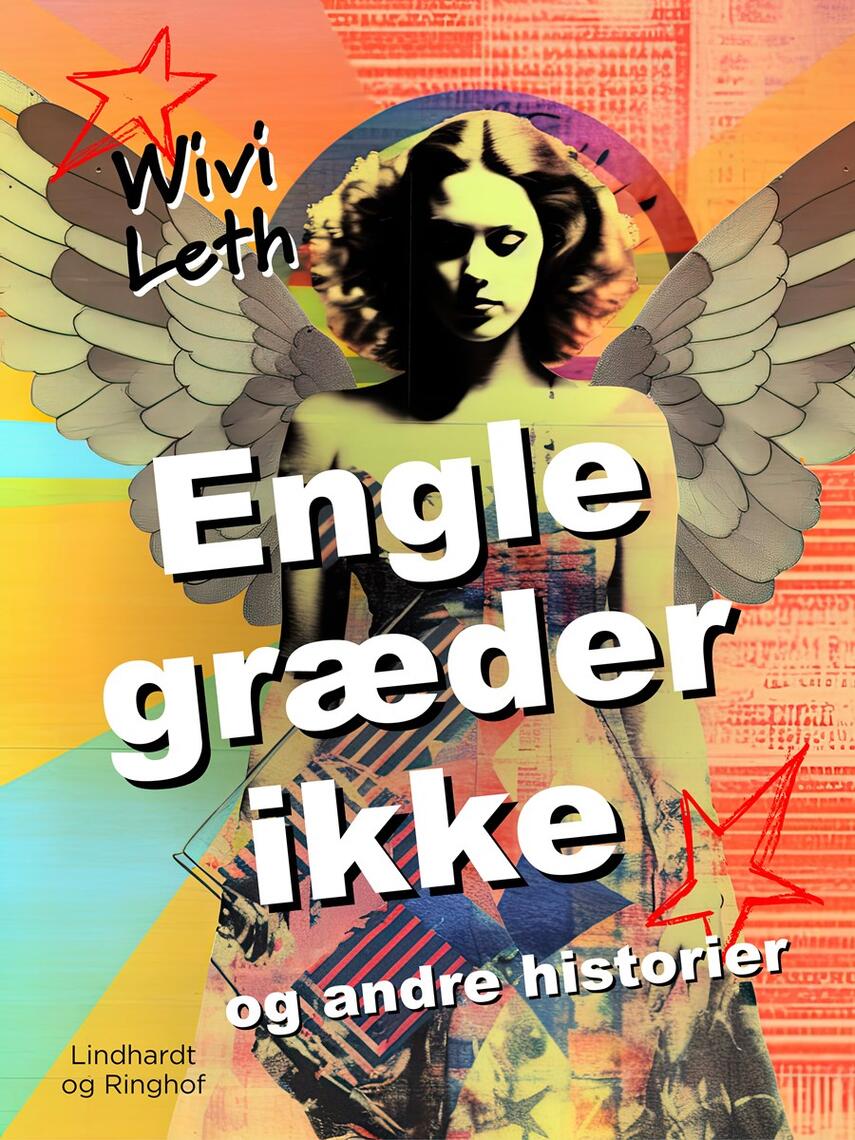 Wivi Leth: Engle græder ikke og andre historier