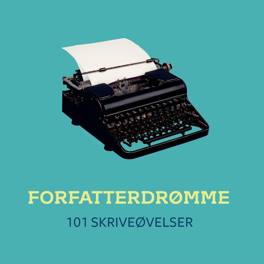 Søren Ellemose, Morten Ellemose: Forfatterdrømme : 101 skriveøvelser