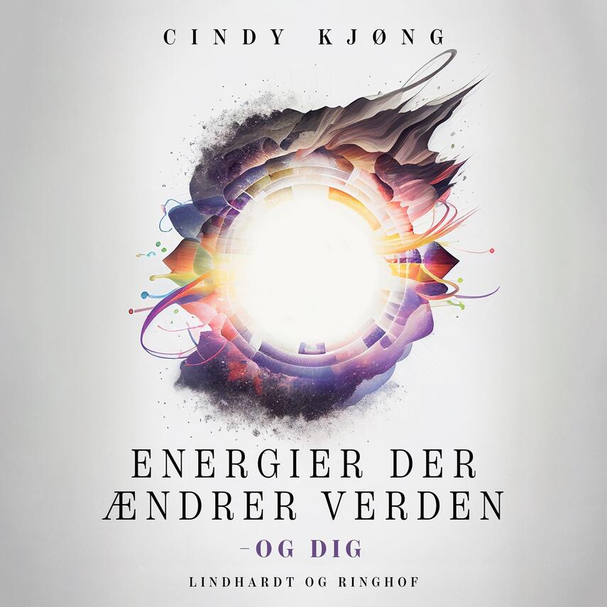 Cindy Kjøng: Energier, der ændrer verden - og dig