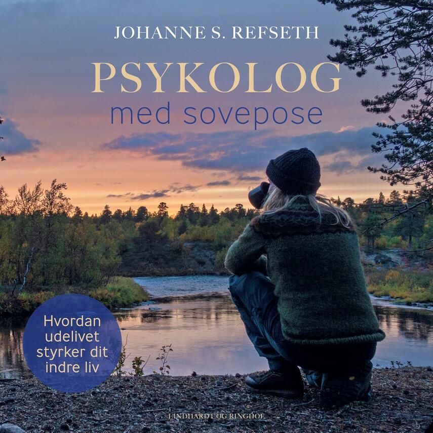 Johanne S. Refseth (f. 1984): Psykolog med sovepose