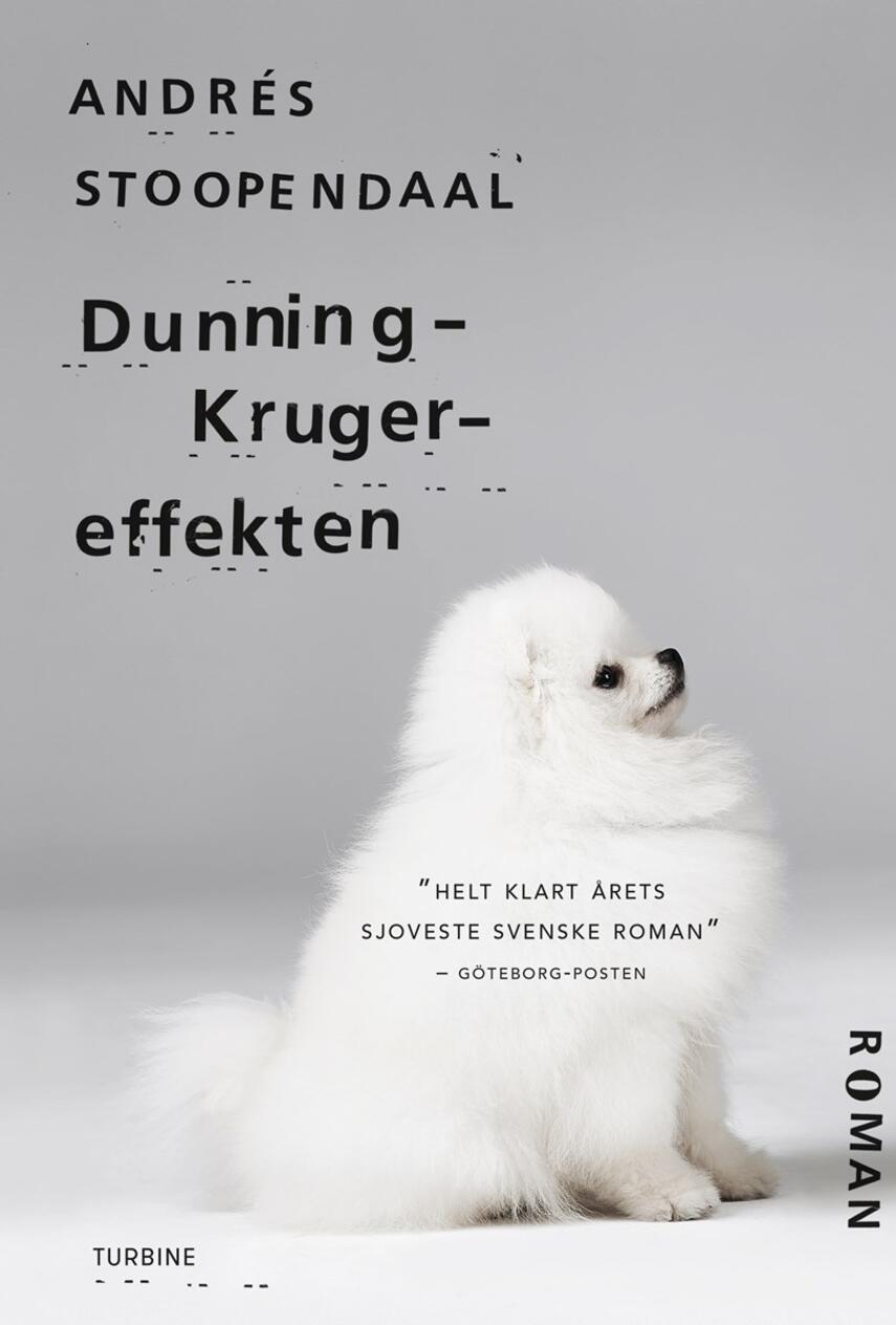 Andrés Stoopendaal (f. 1981): Dunning-Kruger-effekten