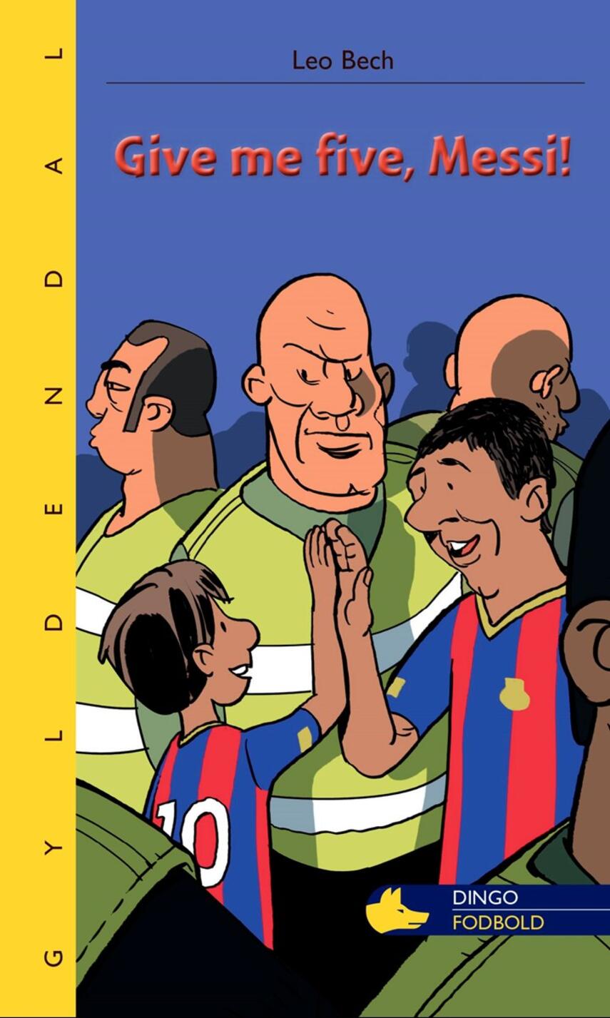 Leo Bech: Give me five, Messi!