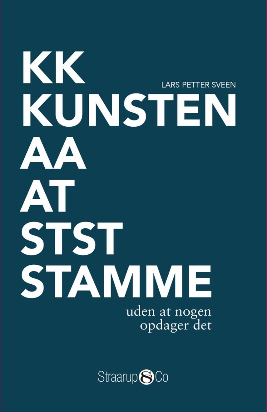 Lars Petter Sveen: Kunsten at stamme - uden at nogen opdager det