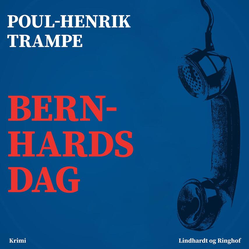 Poul-Henrik Trampe: Bernhards dag