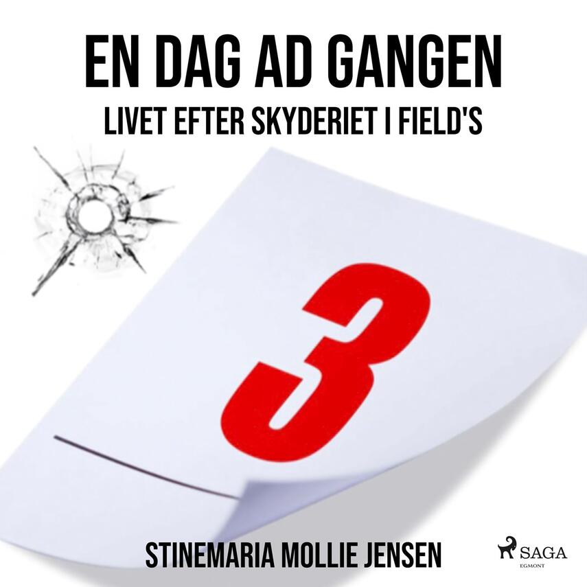 Stinemaria Mollie Jensen: En dag ad gangen : livet efter skyderiet i Field's