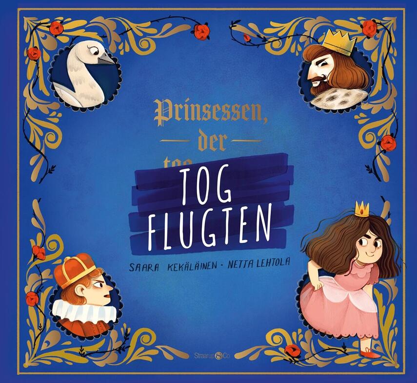 Saara Kekäläinen, Netta Lehtola: Prinsessen, der tog flugten