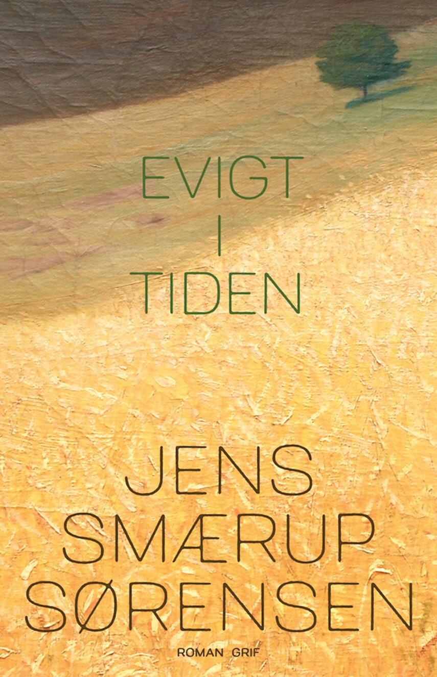 Jens Smærup Sørensen: Evigt i tiden : roman