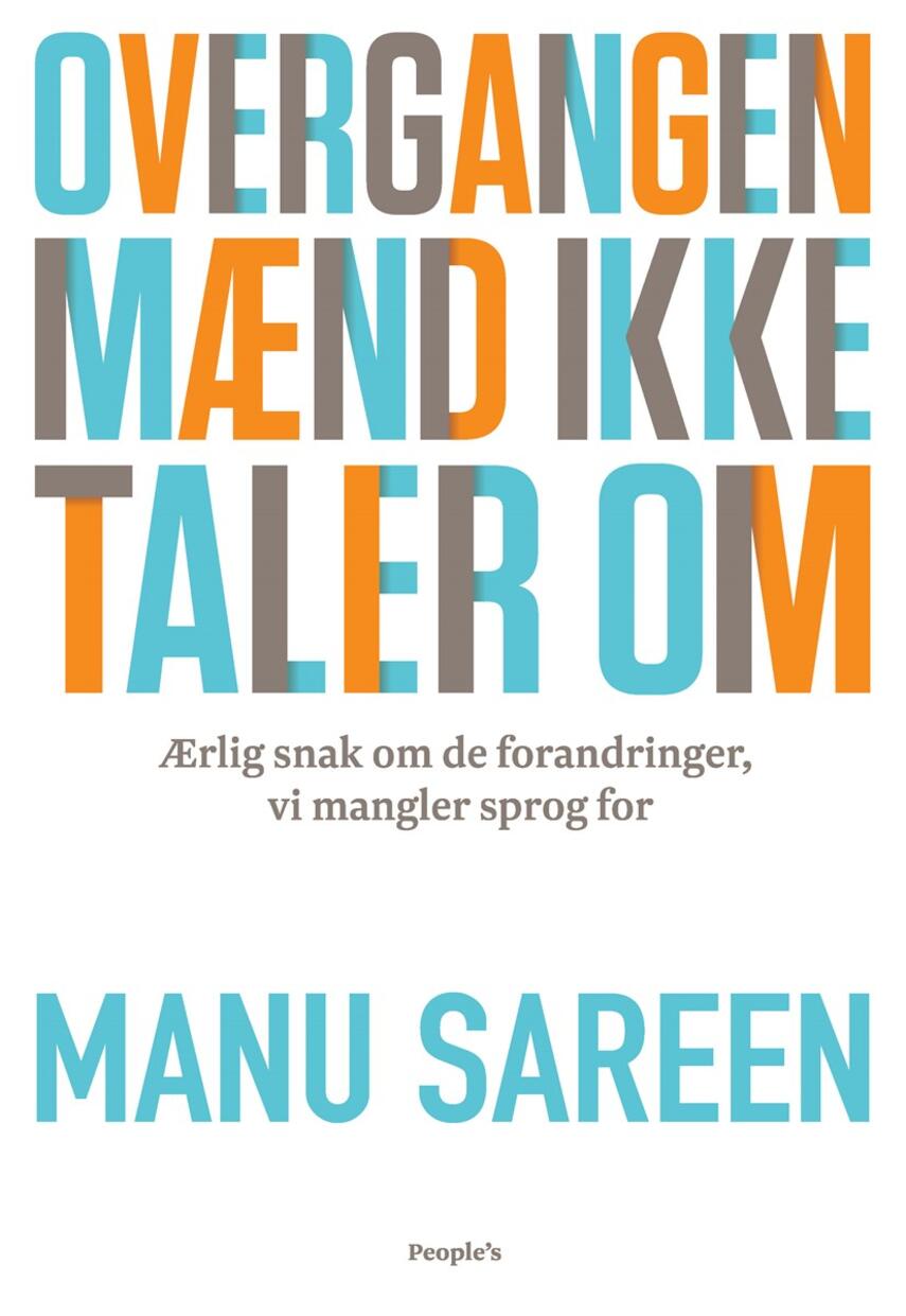 Manu Sareen: Overgangen mænd ikke taler om : ærlig snak om de forandringer vi mangler sprog for