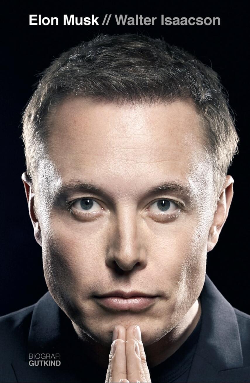 Walter Isaacson: Elon Musk : biografi
