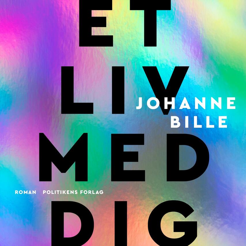 Johanne Bille: Et liv med dig