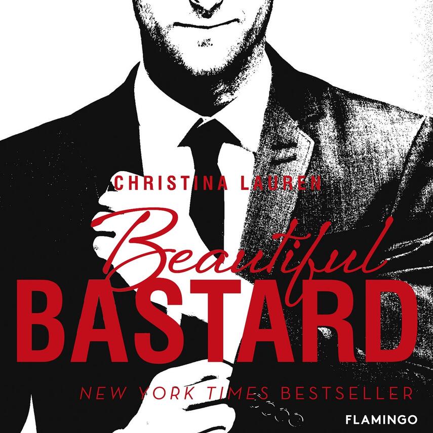 Christina Lauren: Beautiful bastard (Ved Astrid Johannesen og Christian Engell)