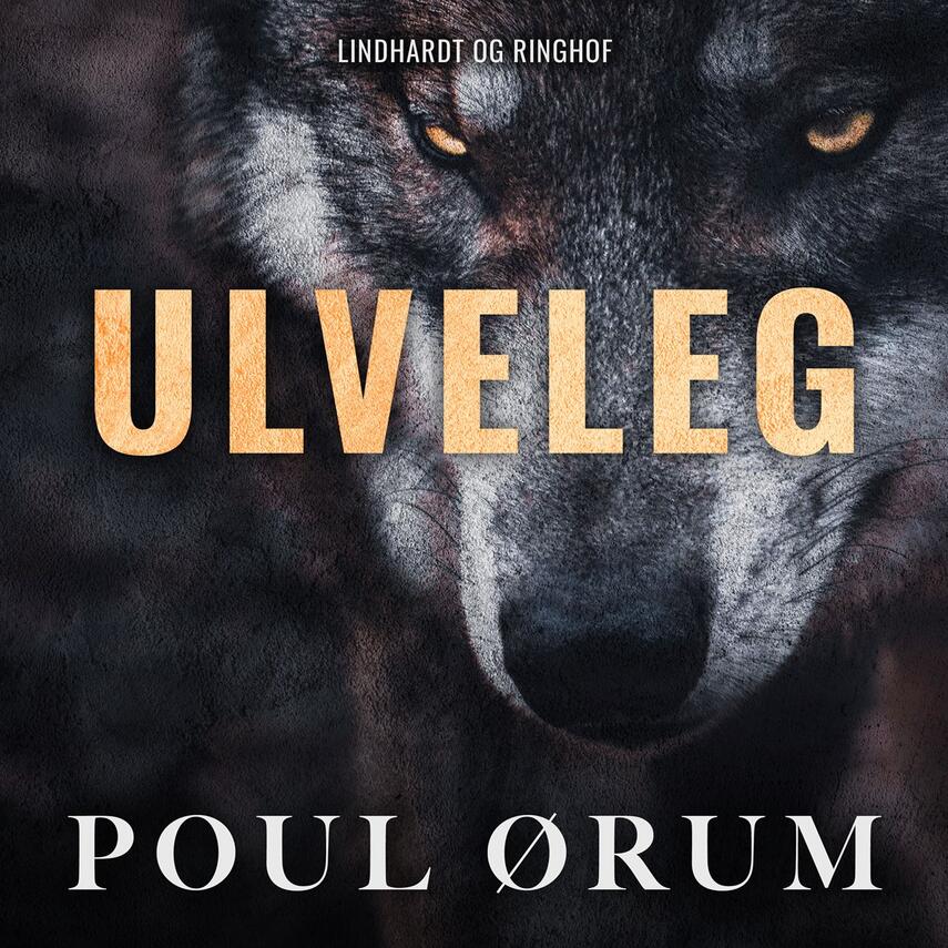 Poul Ørum (f. 1919): Ulveleg : krimi