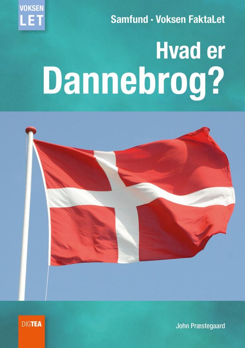 John Nielsen Præstegaard: Hvad er dannebrog?
