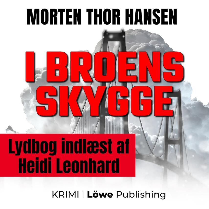 Morten Thor Hansen (f. 1971): I broens skygge