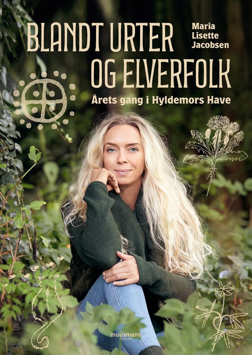 Maria Lisette Jacobsen: Blandt urter og elverfolk : årets gang i Hyldemors Have