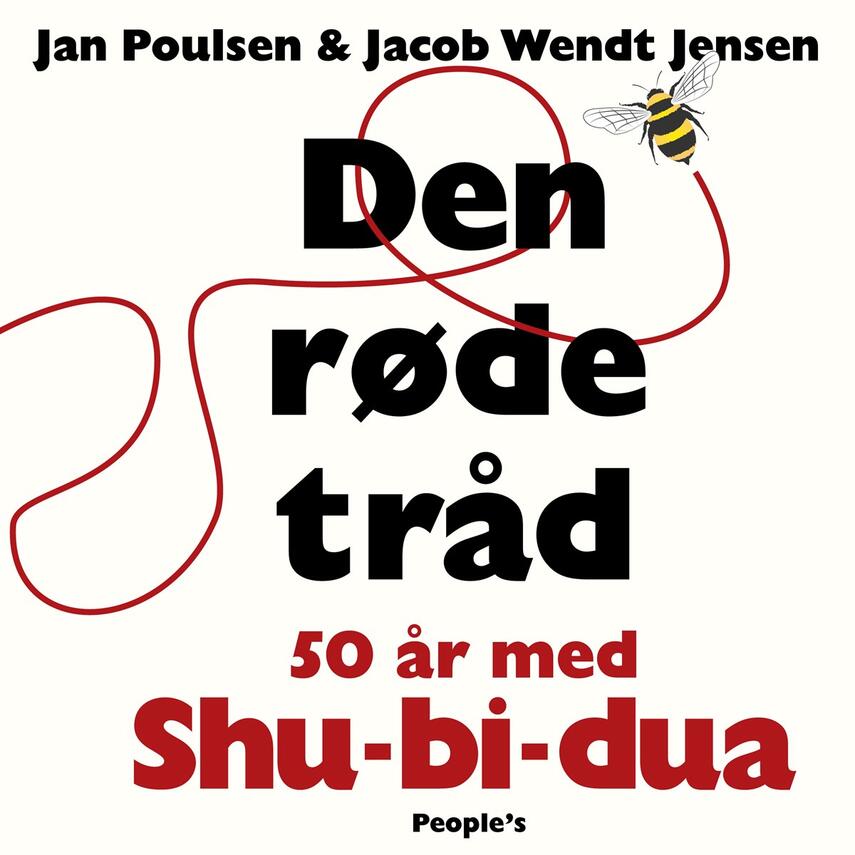 Jan Poulsen (f. 1962), Jacob Wendt Jensen: Den røde tråd : 50 år med Shu-Bi-Dua