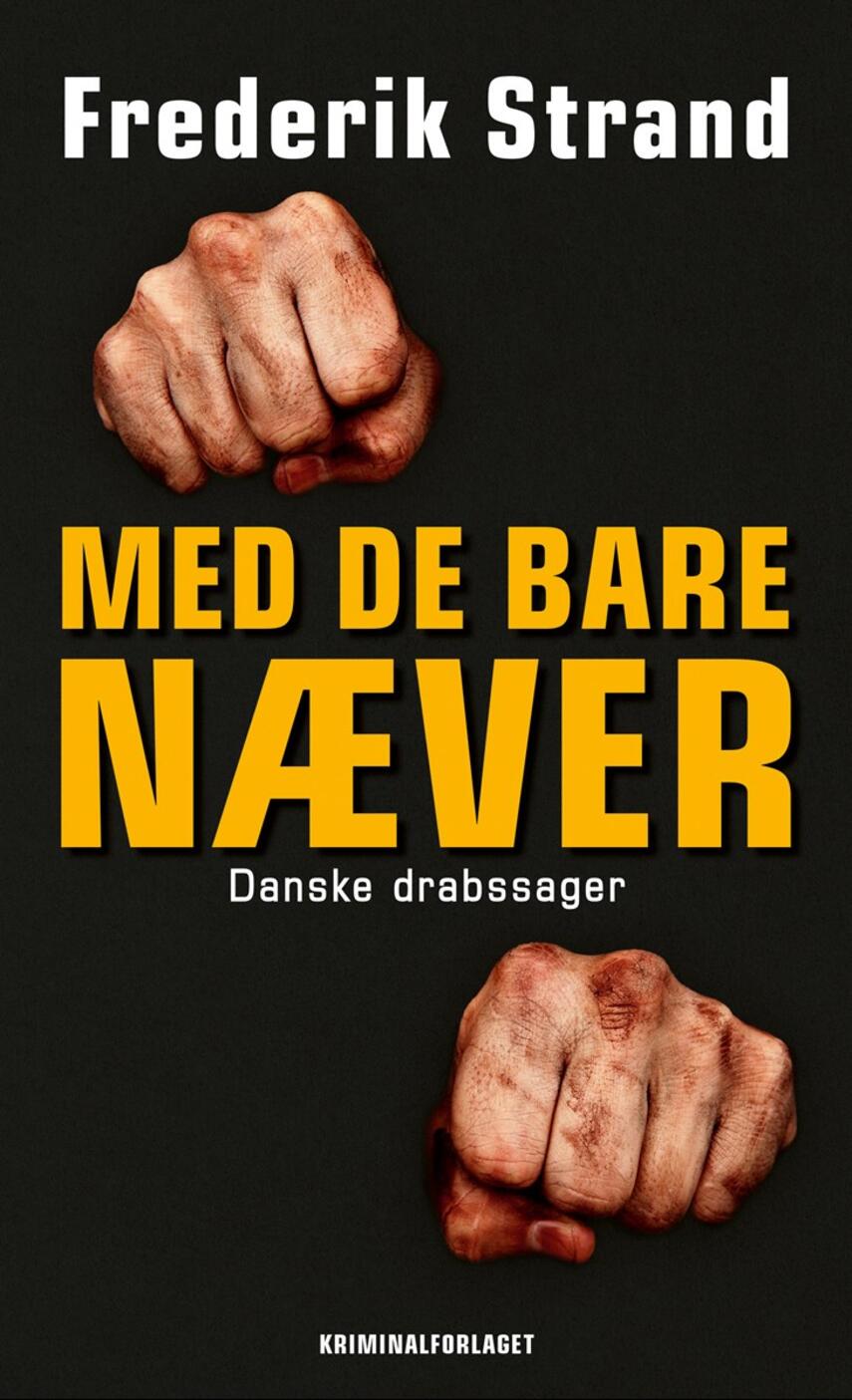 Frederik Strand: Med de bare næver : danske drabssager