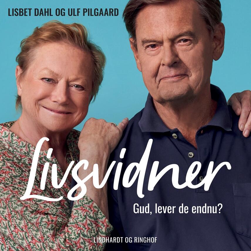 Lisbet Dahl, Ulf Pilgaard: Livsvidner : gud, lever de endnu?