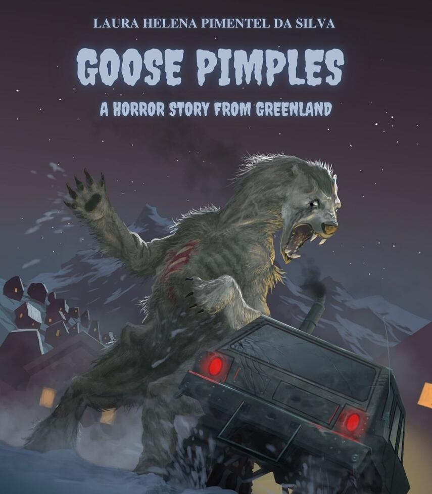 Laura Helena Pimentel da Silva (f. 1994): Goose pimples - a horror story from Greenland