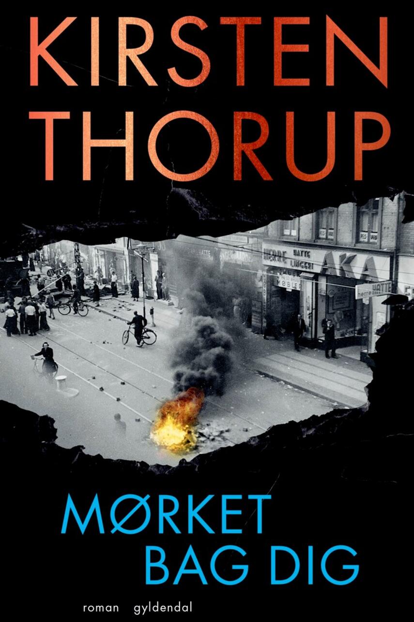 Kirsten Thorup: Mørket bag dig : roman