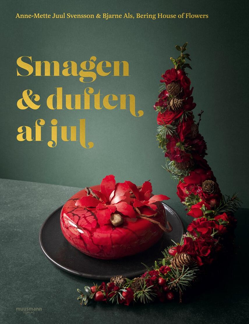 Bjarne Als, Anne-Mette Juul Svensson: Smagen & duften af jul