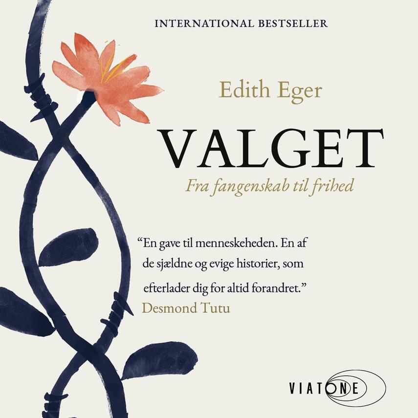 Edith Eger: Valget : fra fangenskab til frihed