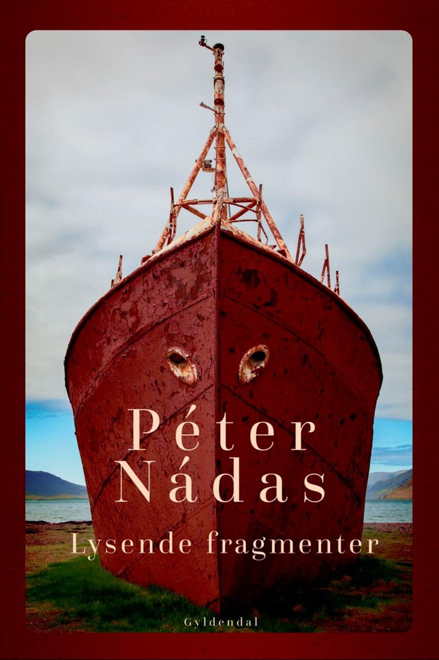 Péter Nádas: Lysende fragmenter