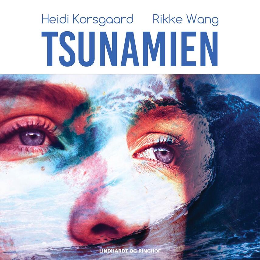 Rikke Wang, Heidi Korsgaard: Tsunamien