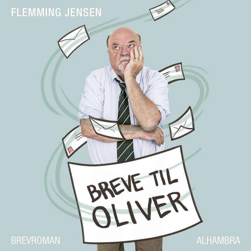 Flemming Jensen (f. 1948-10-18): Breve til Oliver : en farfars breve til sit barnebarn om generationer og køn