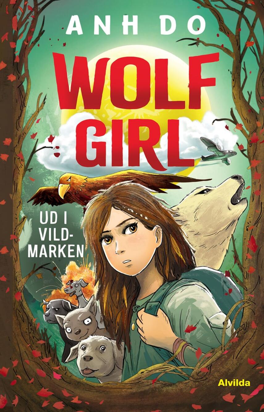 Anh Do (f. 1977): Wolf girl - ud i vildmarken