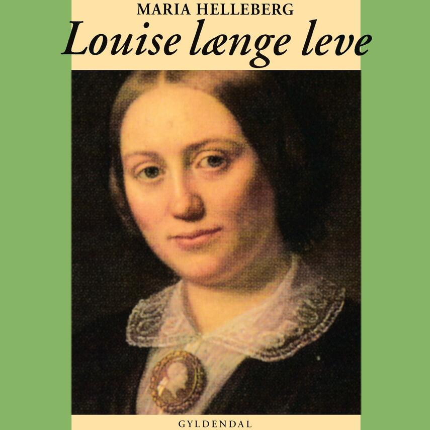 Maria Helleberg: Louise længe leve! (Ved Pernille Lyneborg)