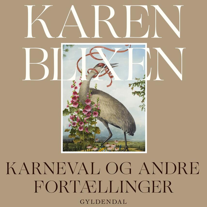 Karen Blixen: Karneval og andre fortællinger (Ved Birgitte Hjort Sørensen)