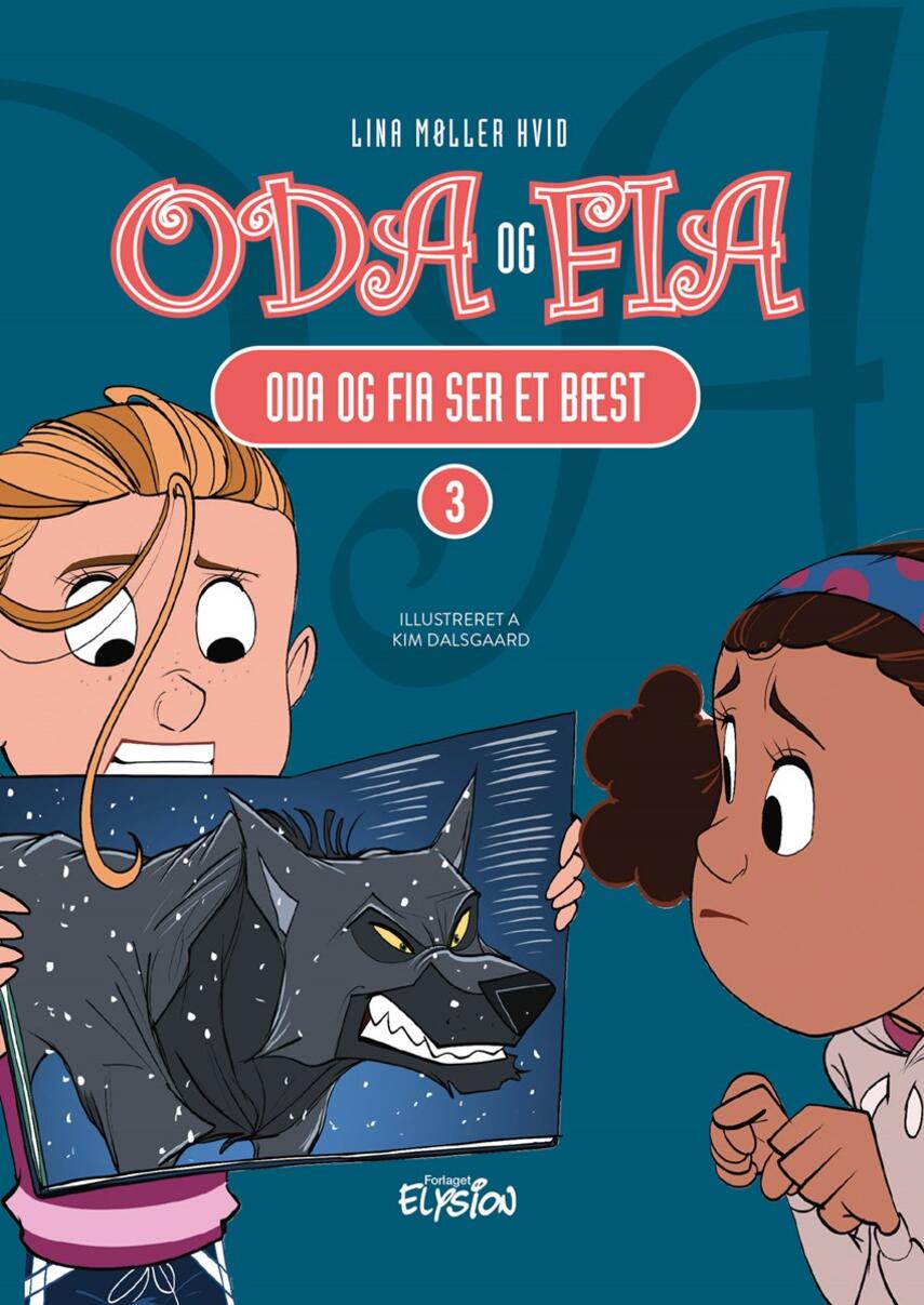 Lina Møller Hvid: Oda og Fia - Oda og Fia ser et bæst