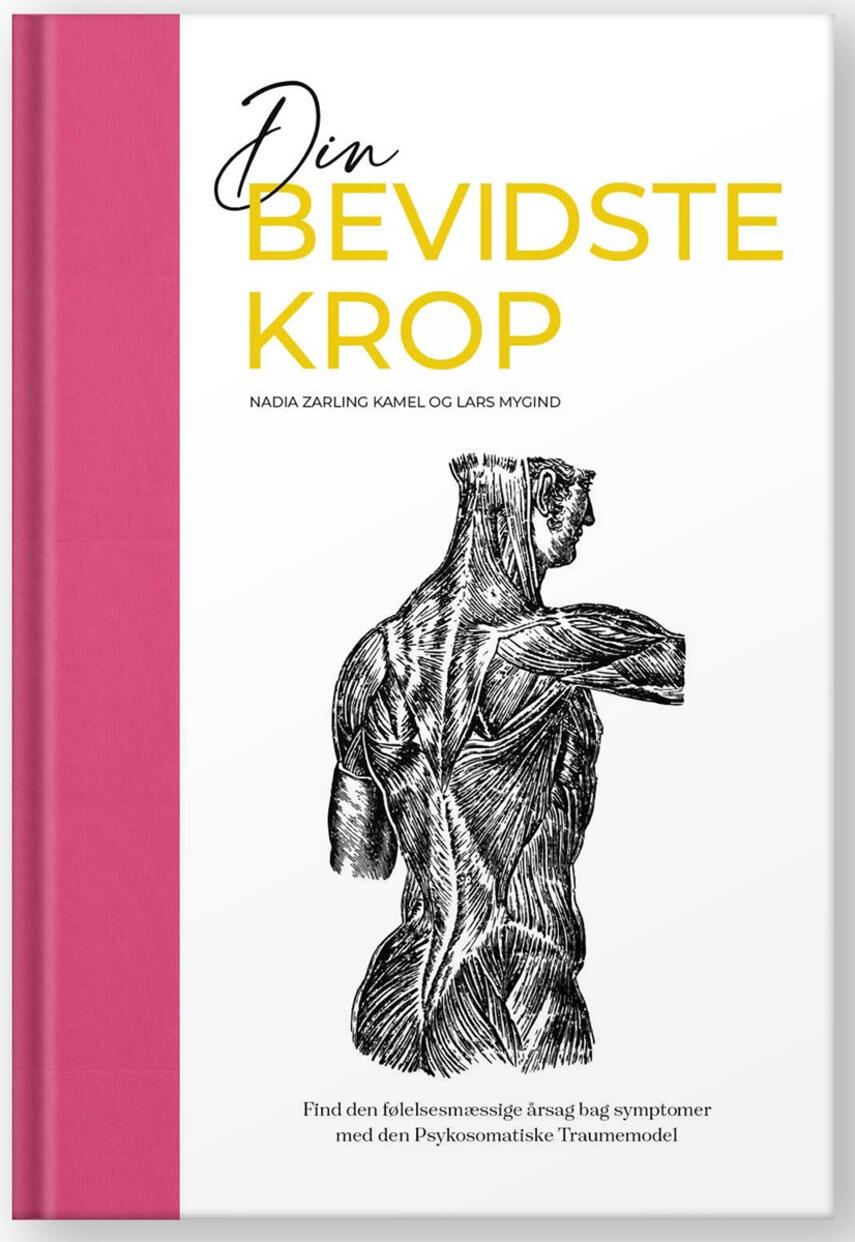 Lars Mygind, Nadia Zarling Kamel: Din bevidste krop
