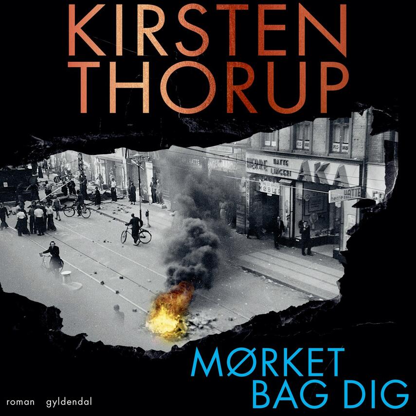 Kirsten Thorup: Mørket bag dig