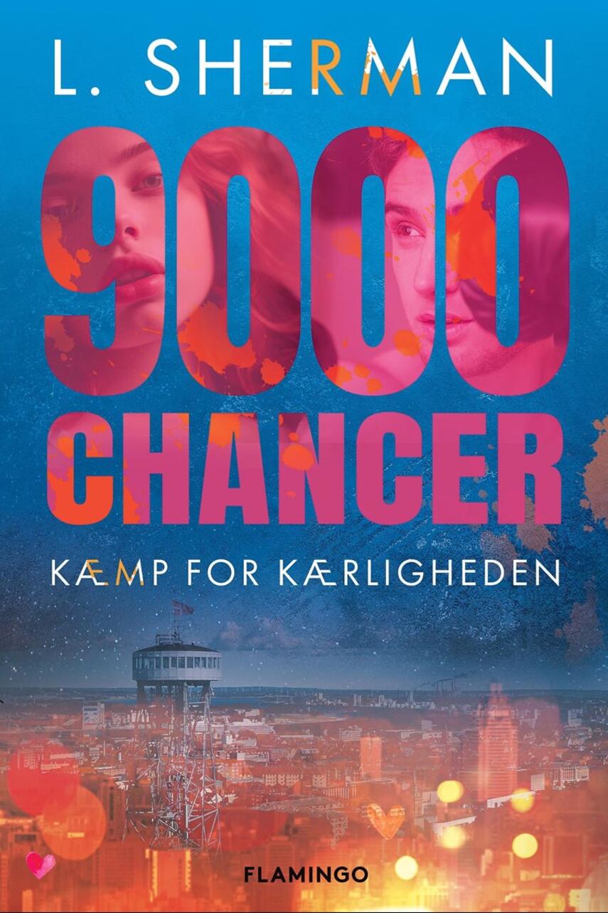 L. Sherman: 9000 Chancer : kæmp for kærligheden