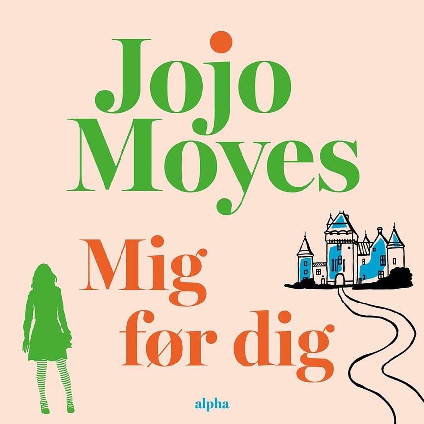 Jojo Moyes: Mig før dig